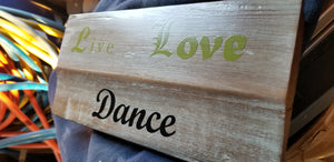 Live. Love. Dance wall plaque